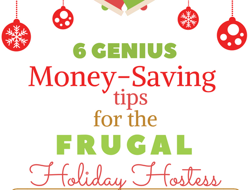 6 Genius Money-Saving Tips for the Frugal Holiday Hostess